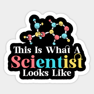 This Is What A Scientist Looks Like STEM Student Sticker